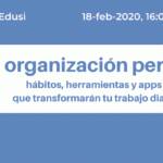 La organización perfecta: hábitos, herramientas y apps que transformarán tu trabajo diario