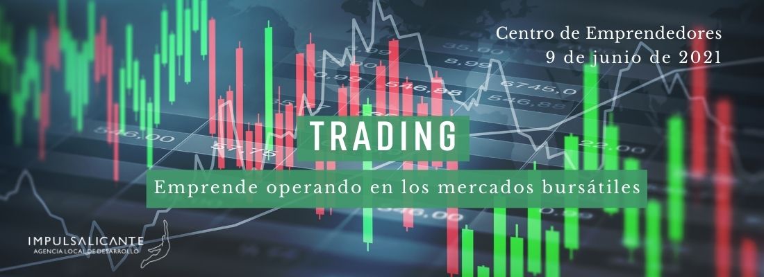 Trading: emprende operando en los mercados bursátiles