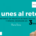 ¿Te unes al reto? Montamos un negocio de base digital y mínima inversión en 3 días