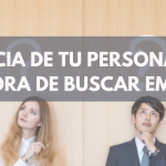 Píldora para el empleo: Influencia de tu personalidad a la hora de buscar empleo