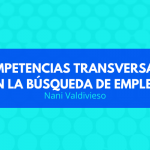 Píldora para el empleo: Competencias transversales en la búsqueda de empleo