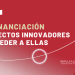 Vías de financiación para proyectos innovadores y cómo acceder a ellas