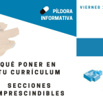 Píldora para el empleo: Qué poner en tu currículum. Secciones imprescindibles