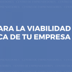 Claves para la viabilidad económica de tu empresa