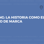 Storytelling: la historia como elemento estratégico de marca