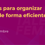 HERRAMIENTAS PARA ORGANIZAR TU PROYECTO DE FORMA EFICIENTE